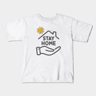 Fight Coronavirus and Covid 19 - Stay Home, Stay Safe! Kids T-Shirt